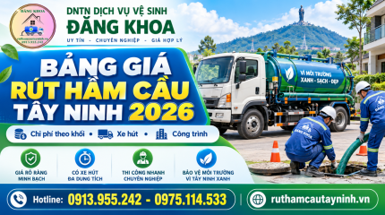 Bảng Giá Rút Hầm Cầu Tây Ninh 2026 