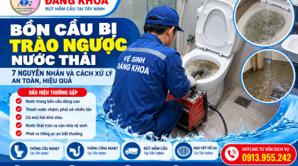 Bồn Cầu Bị Trào Ngược Nước Thải – 7 Nguyên Nhân Và Cách Xử Lý An Toàn, Hiệu Quả