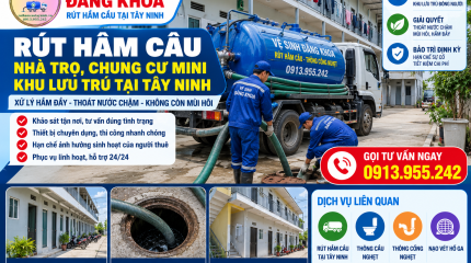 Rút Hầm Cầu Cho Nhà Trọ, Chung Cư Mini, Khu Lưu Trú Tại Tây Ninh – Khi Nào Cần Hút?